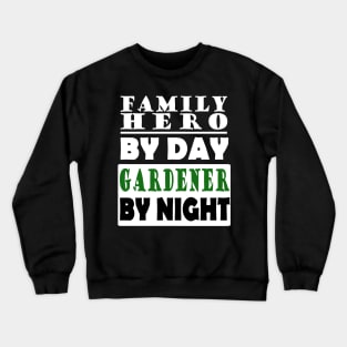 Gardener garden passion autumn nursery Crewneck Sweatshirt